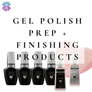 Gel Prep & Finishing Products