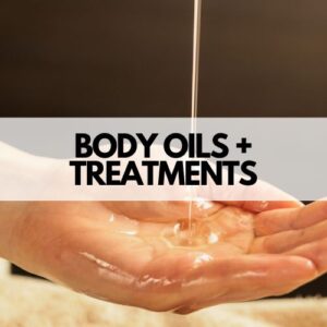 Body Oils and Treatments